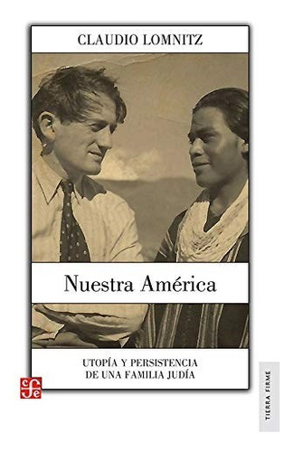 Nuestra America - Claudio Lomnitz