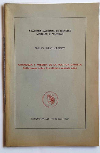 Grandeza Y Miseria De La Politica Criolla, E. J. Hardoy