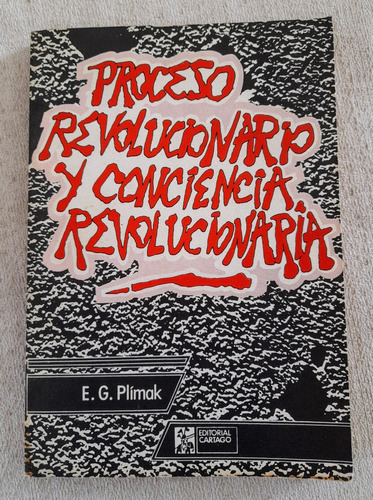 Proceso Revolucionario Y Conciencia Revolucionaria - Plimak