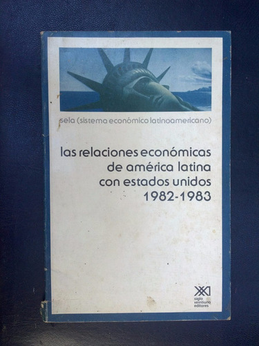 Las Relaciones Económicas América Latina Con Estados Unidos