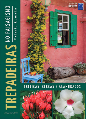 Trepadeiras no Paisagismo: Treliças, Cercas e Alambrados, de Romahn, Valerio. Editorial Editora Europa, capa mole em português, 2021