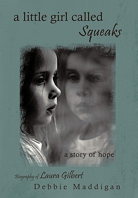 Libro A Little Girl Called Squeaks: A Story Of Hope - Mad...