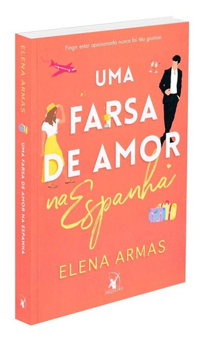 Uma farsa de amor na Espanha (Sucesso do TikTok), de Armas, Elena. Editora Arqueiro Ltda., capa mole em português, 2022