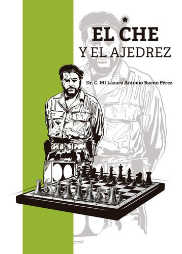 Libro El Che Y El Ajedrez