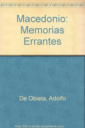 Macedonio - Memorias Errantes 1a.ed. - De Obieta, Adolfo