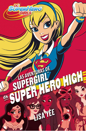 Super Hero Girls 2 Las Aventuras De Supergirl