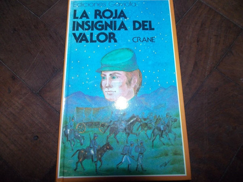 La Roja Insignia Del Valor - Stephen Crane - Gaviota