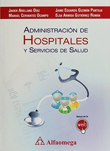 Libro Administración De Hospitales Y Servicios De Salud