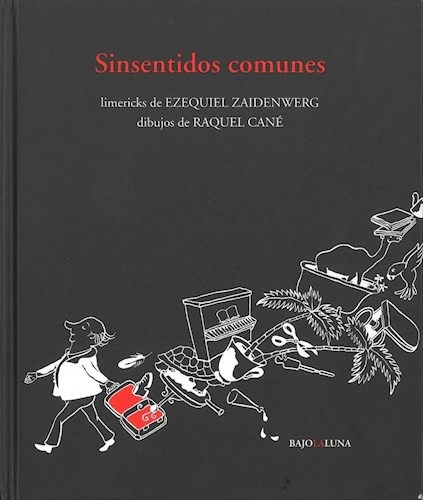 Sinsentidos Comunes, De E. Zaidenwerg. Editorial Bajo La Luna, Tapa Blanda, Edición 2015 En Español