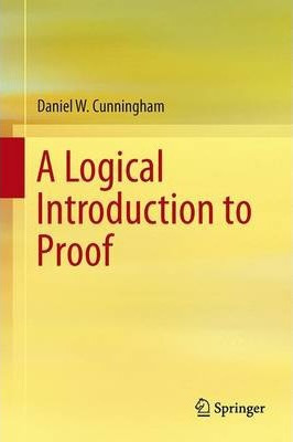 Libro A Logical Introduction To Proof - Daniel W. Cunning...