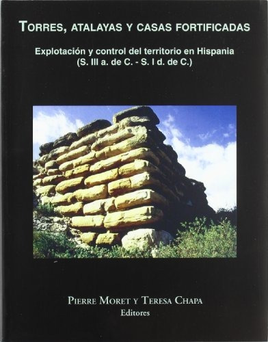 Libro Torres Atalayas Y Casas Fortificadas  De