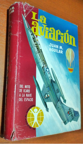 La Aviación Juan M. Aguilar Bruguera Tapa Dura Año 1962