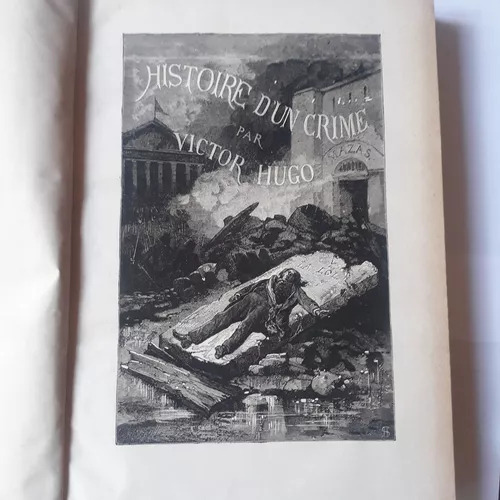 Histoire D'un Crime (edition Illustrée) Victor Hugo