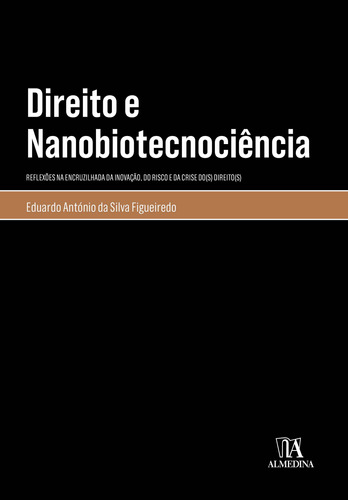 Libro Direito E Nanobiotecnociencia 01ed 21 De Figueiredo Ed