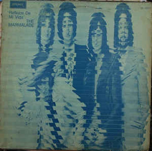 The Marmalade Reflejos De Mi Vida Vinilo Promo 1971