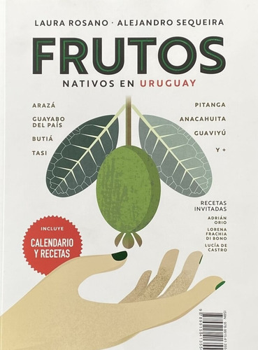 Frutos Nativos Y Hongos Silvestres En Uruguay - Sequeira, Al