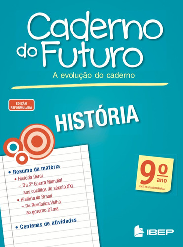 Caderno do futuro História 9º ano: 9º Ano, de Ordoñez, Marlene. Série CADERNO DO FUTURO Editora Ibep - Instituto Brasileiro De Edicoes Pedagogicas Ltda. em português, 2013