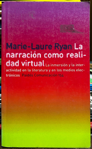 La Narración Como Realidad Virtual - Marie Laure Ryan