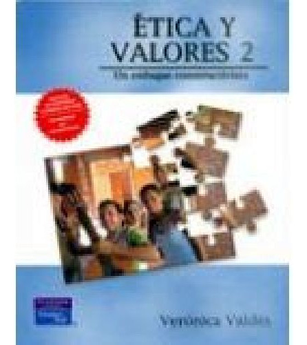 Etica Y Valores 2 (enfoque Constructivista): La Inteligencia Emocional En El Aula, De Valdes., Vol. 1. Editorial Pearson (prentice), Tapa Blanda En Español