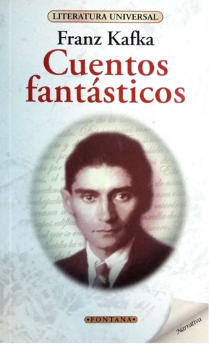 Libro.  Cuentos Fantásticos. franz Kafka. Clásicos Fontana