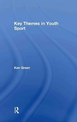 Libro Key Themes In Youth Sport - Ken Green