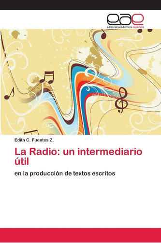 Libro: La Radio: Un Intermediario Útil: En La Producción De