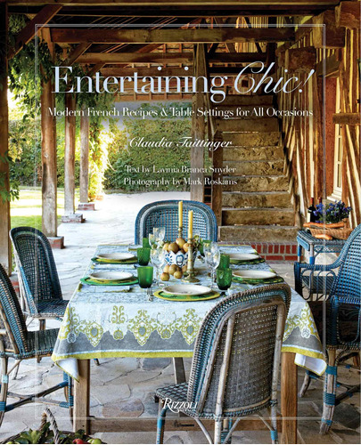 Libro Entertaining Chic!: Modern French Recipes And Table