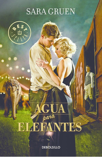 Água para elefantes, de Gruen, Sara. Serie Bestseller Editorial Debolsillo, tapa blanda en español, 2016