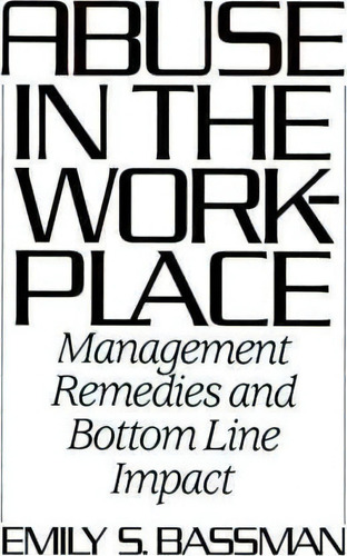 Abuse In The Workplace, De Emily S. Bassman. Editorial Abc Clio, Tapa Dura En Inglés