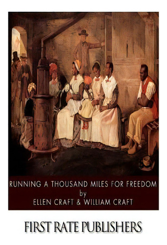 Running A Thousand Miles For Freedom, De Craft, William. Editorial Createspace, Tapa Blanda En Inglés