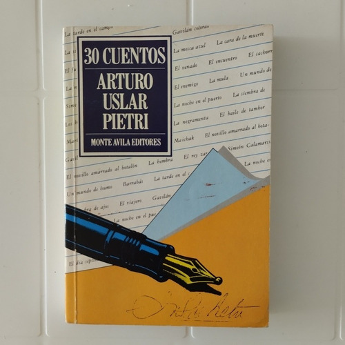 Arturo Uslar Pietri. 30 Cuentos