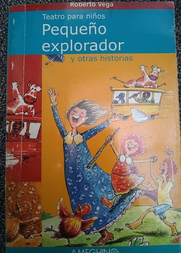 Pequeño Explorador Y Otras Historias. Roberto Vega.