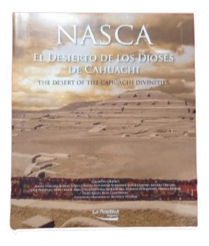 Libro  Nasca: El Desierto De Los Dioses De Cahuachi 