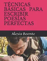 Comprar Libro: Técnicas Básicas Para Escribir Poesías Perfectas