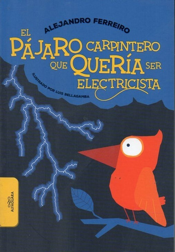 El Pájaro Carpintero Que Quería Ser Electricista