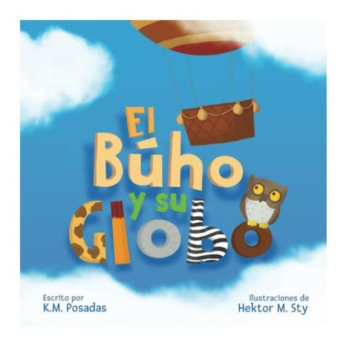 Libro: El Búho Y Su Globo (spanish Edition)&..