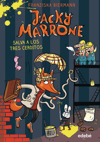 Jacky Marrone Salva A Los Tres Cerditos (libro Original)