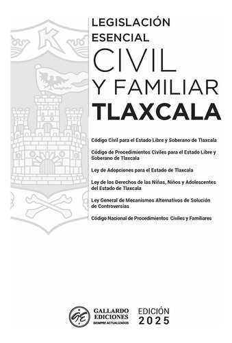 Legislación Esencial Civil Y Familiar De Tlaxcala 2025. Códigos Civil, De Procedimientos Civiles, Nacional De Procedimientos Civiles Y Familiares. Leyes. Guía Práctica De Plazos, Términos, Webapp
