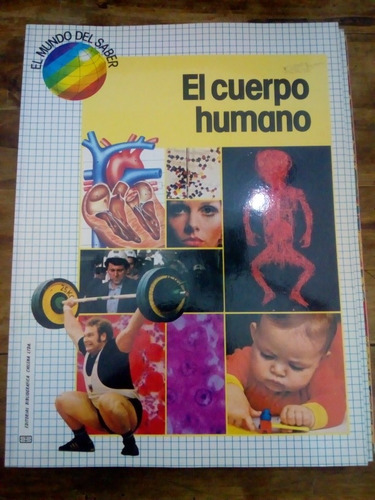 Libro El Cuerpo Humano, Colección El Mundo Del Saber (31)