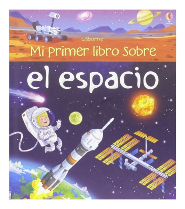 Libro Mi Primer Libro Sobre El Espacio