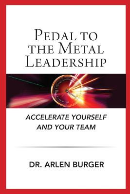 Libro Pedal To The Metal Leadership: Accelerate Yourself ...