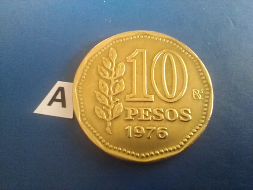 Monedas Argentinas 10 Pesos Año 1976 S/c