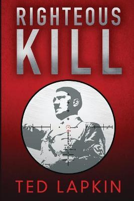 Libro Righteous Kill : An Edge-of-your-seat Ww2 Military ...