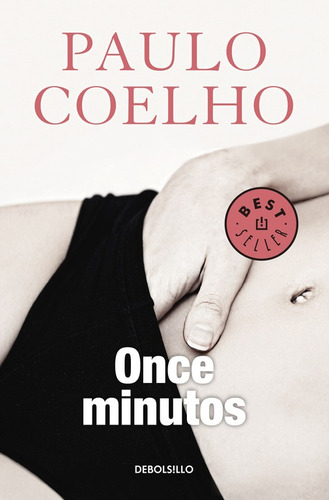 Once minutos ( Biblioteca Paulo Coelho ), de Coelho, Paulo. Serie Biblioteca Paulo Coelho Editorial Debolsillo, tapa blanda en español, 2017