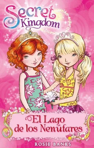 Libro Nuevo Secret Kingdom 10 El Lago De Los Nenúfares