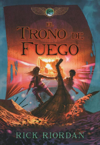 Libro 2. El Trono De Fuego ( Las Cronicas De Kane ) De Rick