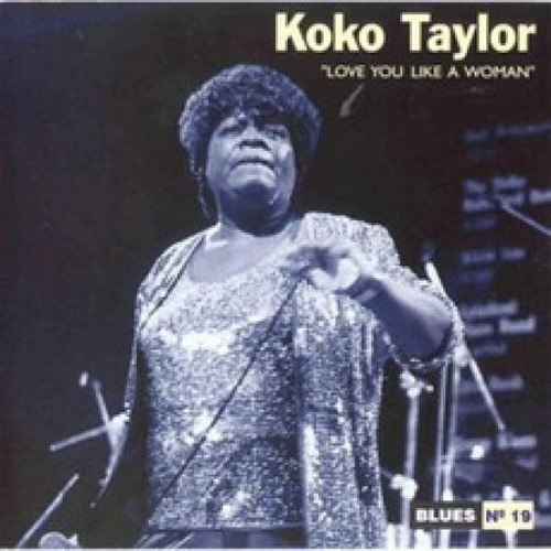 Koko Taylor - Love You Like A Woman - Cd Importado Origina 