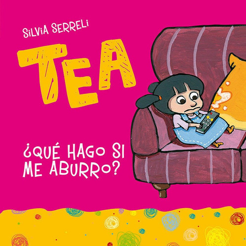 Tea Ãâ¿quãâ© Hago Si Me Aburro?, De Serreli, Silvia. Editorial Picarona, Tapa Blanda En Español