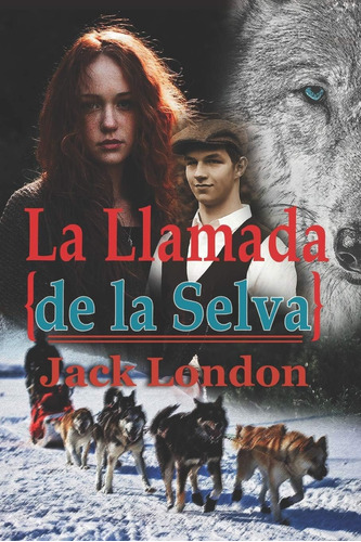 Libro: La Llamada De La Selva Jack London: Con Original Ilus