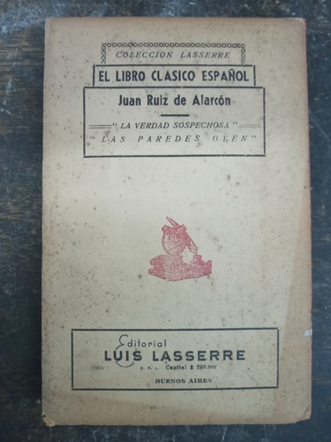 Verdad Sospechosa / Las Paredes Oyen* Juan De Alarcon * 1945